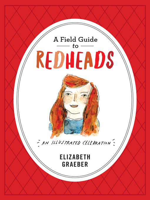 Title details for A Field Guide to Redheads by Elizabeth Graeber - Available